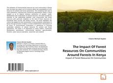 Portada del libro de The Impact Of Forest Resources On Communities Around Forests In Kenya