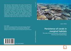 Persistence of corals in marginal habitats kitap kapağı