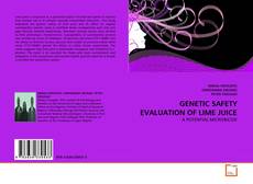 Copertina di GENETIC SAFETY EVALUATION OF LIME JUICE