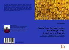 Copertina di East African Customs Union and Foreign Direct Investment in Uganda
