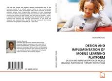 Capa do livro de DESIGN AND IMPLEMENTATION OF MOBILE LEARNING PLATFORM 