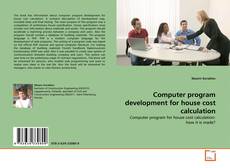 Copertina di Computer program development for house cost calculation