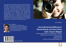 Couverture de Journalistenausbildung in Deutschland und die Suche nach neuen Wegen