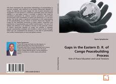 Copertina di Gaps in the Eastern D. R. of Congo Peacebuilding Process