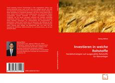 Couverture de Investieren in weiche Rohstoffe