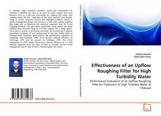 Capa do livro de Effectiveness of an Upflow Roughing Filter for High Turbidity Water 