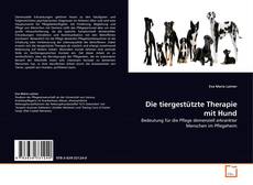 Couverture de Die tiergestützte Therapie mit Hund