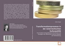 Copertina di Transformationsprozesse in der österreichischen Kulturpolitik