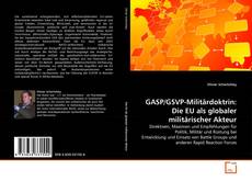 Borítókép a  GASP/GSVP-Militärdoktrin: Die EU als globaler militärischer Akteur - hoz