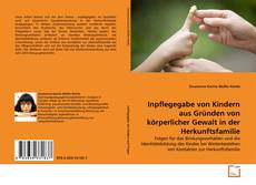 Inpflegegabe von Kindern aus Gründen von körperlicher Gewalt in der Herkunftsfamilie kitap kapağı