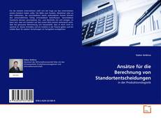 Capa do livro de Ansätze für die Berechnung von Standortentscheidungen 