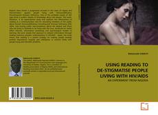 Bookcover of USING READING TO DE-STIGMATISE PEOPLE LIVING WITH HIV/AIDS