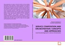 Couverture de SERVICE COMPOSITION AND ORCHESTRATION: CONCEPTS AND APPROACHES