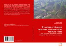 Couverture de Dynamics of nitrogen responses to wheat under moisture stress