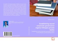 Copertina di Establishing sound corporate governance regime Ethiopia private banks