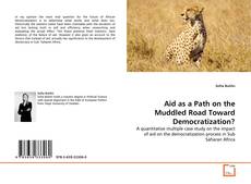 Copertina di Aid as a Path on the Muddled Road Toward Democratization?