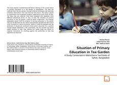 Copertina di Situation of Primary Education in Tea Garden