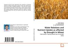 Couverture de Water Relations and Nutrient Uptake as affected by Drought in Wheat