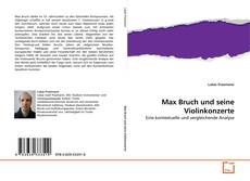 Couverture de Max Bruch und seine Violinkonzerte