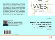 Couverture de ENHANCING THE DESIGN OF A TYPICAL CAMPUS AREA NETWORK (CAN)