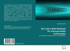 Couverture de Die Lattice-BGK-Methode für inkompressible Strömungen