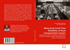 Copertina di Measuring Travel Time Reliability of Road Transportation System