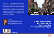 Die identitätsorientierte Markenführung im Stadtmarketing kitap kapağı