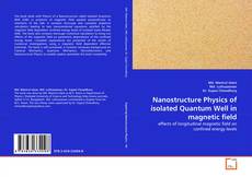 Copertina di Nanostructure Physics of isolated Quantum Well in magnetic field