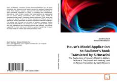 Copertina di House's Model Application to Faulkner's book Translated by S.Hosseini