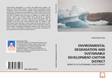 ENVIRONMENTAL DEGRADATION AND SUSTAINABLE DEVELOPMENT-CHITTOR DISTRICT kitap kapağı