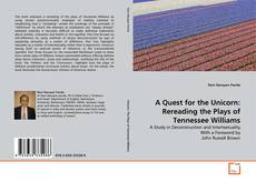 Borítókép a  A Quest for the Unicorn: Rereading the Plays of Tennessee Williams - hoz