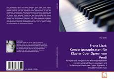 Franz Liszt: Konzertparaphrasen für Klavier über Opern von Verdi kitap kapağı