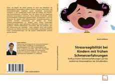 Stressreagibilität bei Kindern mit frühen Schmerzerfahrungen的封面