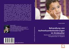 Couverture de Behandlung von Aufmerksamkeitsstörungen im Kindesalter