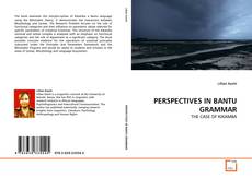 Copertina di PERSPECTIVES IN BANTU GRAMMAR
