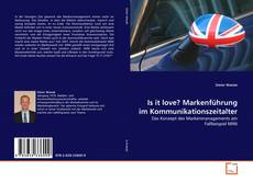 Copertina di Is it love? Markenführung im Kommunikationszeitalter