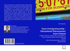 Copertina di Team Entrepreneurship - Educational Phenomenon from Finland