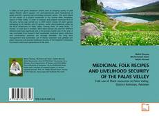 Copertina di MEDICINAL FOLK RECIPES AND LIVELIHOOD SECURITY OF THE PALAS VELLEY