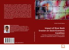 Bookcover of Impact of River Bank Erosion on Socio-Economic Condition