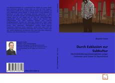 Durch Exklusion zur Subkultur kitap kapağı