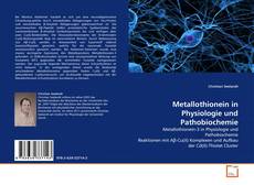 Couverture de Metallothionein in Physiologie und Pathobiochemie