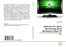 Copertina di Mehrwert für Sport-Sponsorings durch Werbung im Sport-TV