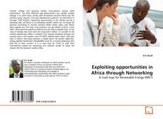 Couverture de Exploiting opportunities in Africa through Networking