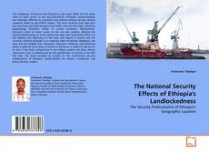 The National Security Effects of Ethiopia's Landlockedness kitap kapağı