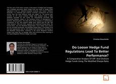 Buchcover von Do Looser Hedge Fund Regulations Lead To Better Performance?