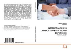 Copertina di INTERNET BUSINESS APPLICATIONS: AN INDIAN EXPERIENCE