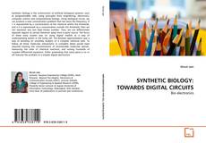 Buchcover von SYNTHETIC BIOLOGY: TOWARDS DIGITAL CIRCUITS