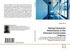 Copertina di Rating Contractor Performance in the Ghanaian Construction Industry