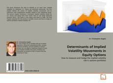 Couverture de Determinants of Implied Volatility Movements in Equity Options