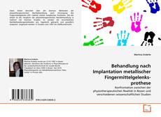 Couverture de Behandlung nach Implantation metallischer Fingermittelgelenks-prothese